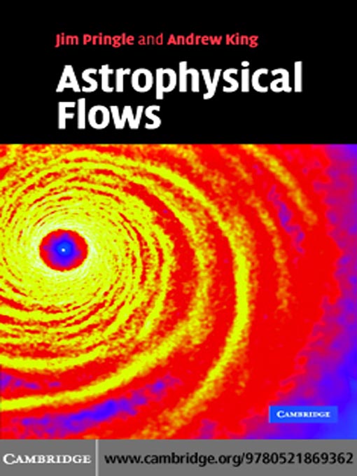 Title details for Astrophysical Flows by James E. Pringle - Available